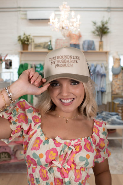 Beige "That Sounds Like My Husband's Problem" Embroidered Hat