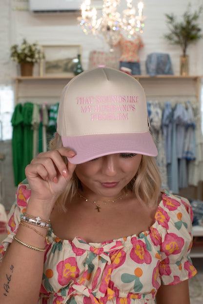 Light Pink "That Sounds Like My Husband's Problem" Embroidered Hat