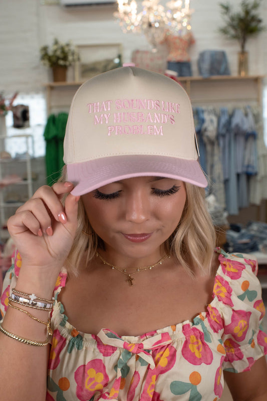 Light Pink "That Sounds Like My Husband's Problem" Embroidered Hat