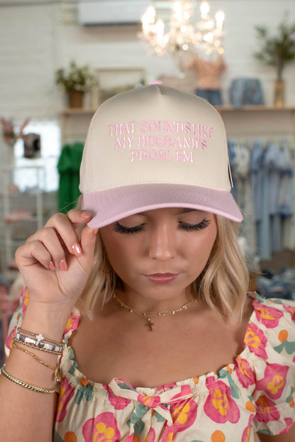 Light Pink "That Sounds Like My Husband's Problem" Embroidered Hat